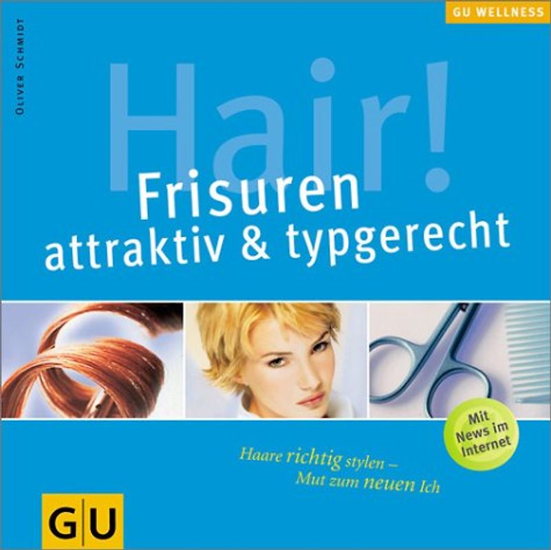 Hair! Frisuren, attraktiv & typgerecht