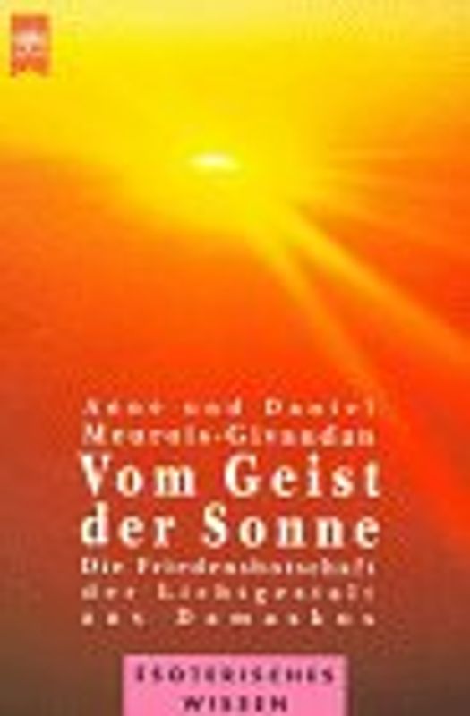Vom Geist der Sonne. Die Friedensbotschaft der Lichtgestalt aus Damaskus