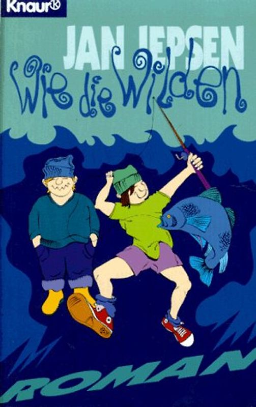 Wie die Wilden