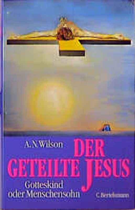 Der geteilte Jesus. Gotteskind oder Menschensohn