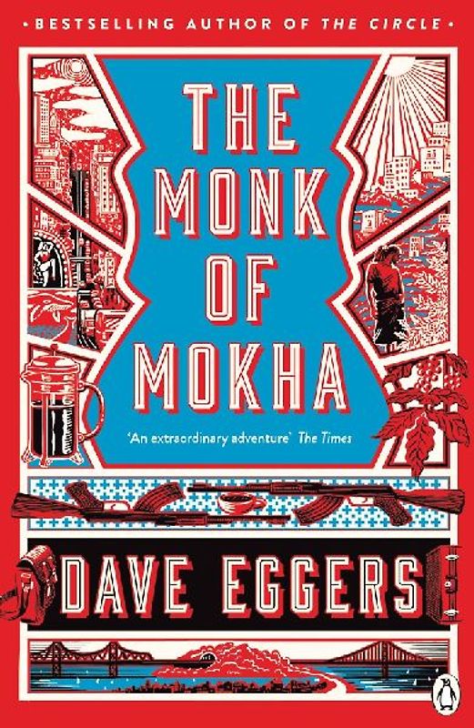 The Monk of Mokha - Dave Eggers [Taschenbuch]