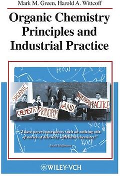 Organic Chemistry Principles and Industrial Practice