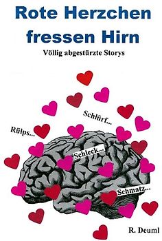 Rote Herzchen fressen Hirn