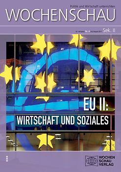 EU II: Wirtschaft und Gesellschaft. Wochenschau Sek. II, Nr. 4/2011