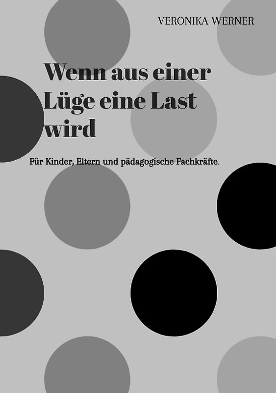 Wenn aus einer Lüge eine Last wird