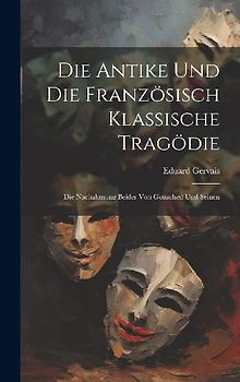 Die Antike und die Französisch Klassische Tragödie