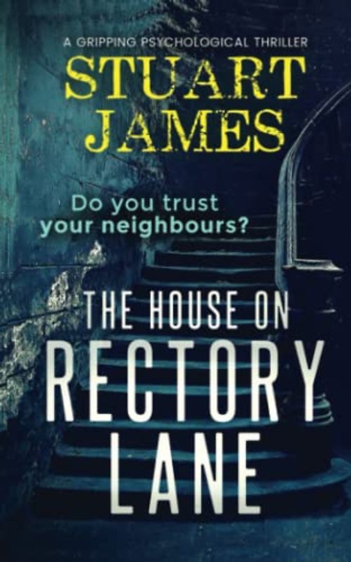 The House On Rectory Lane: An absolutely chilling psychological thriller
