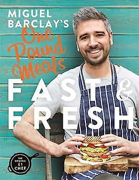 Miguel Barclay's FAST & FRESH One Pound Meals