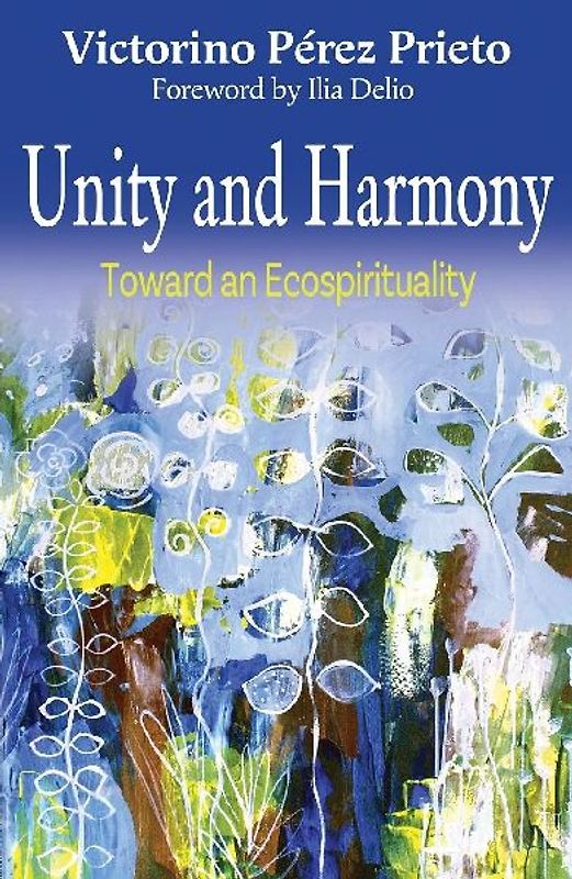 Unity and Harmony: Toward and Ecospirituality