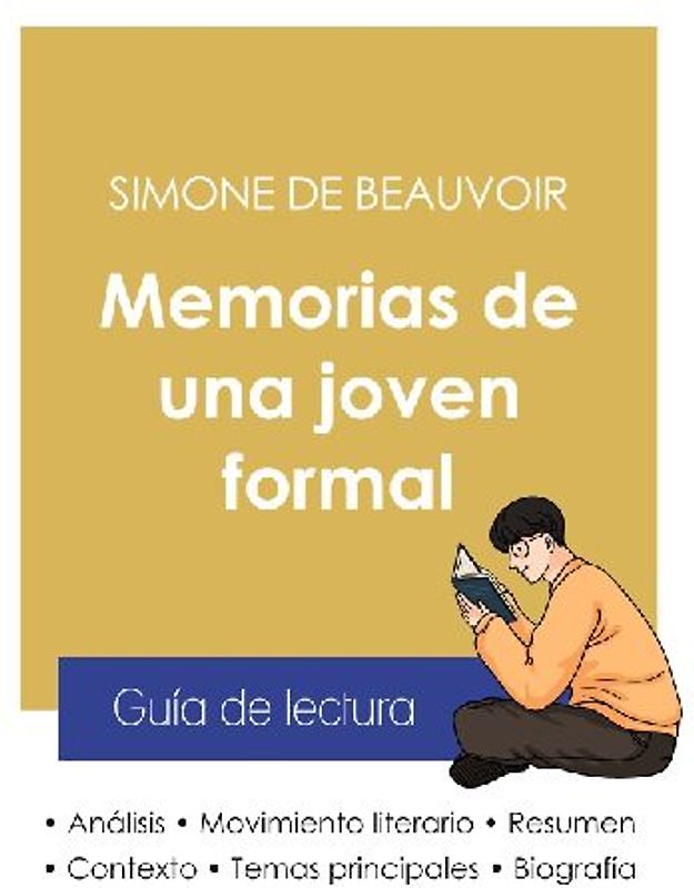 Guía de lectura Memorias de una joven formal de Simone de Beauvoir (análisis literario de referencia y resumen completo)