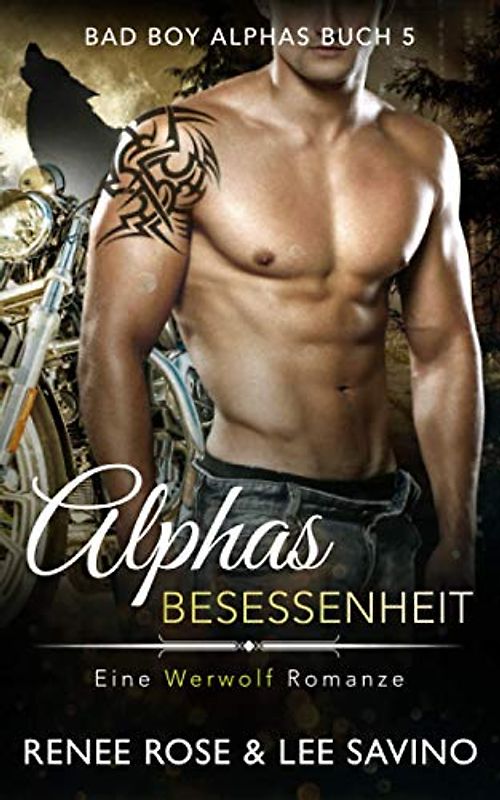 Alphas Besessenheit (Bad-Boy-Alphas-Serie, Band 5)