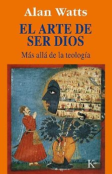 El arte de ser Dios : más allá de la teología