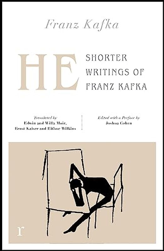 He: Shorter Writings of Franz Kafka (riverrun editions)