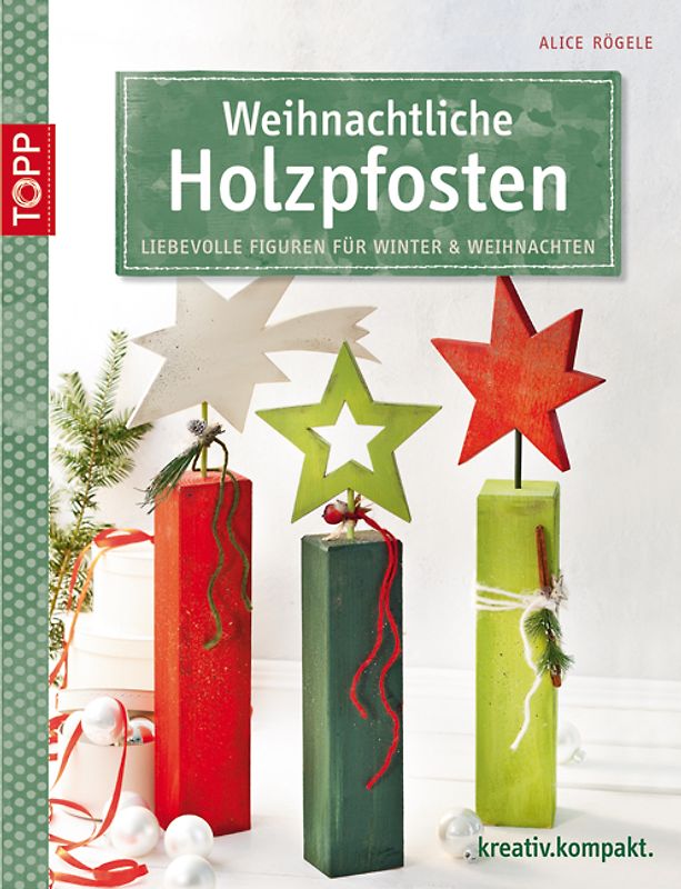 Weihnachtliche Holzpfosten