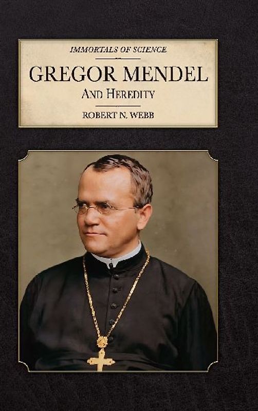 Gregor Mendel and Heredity