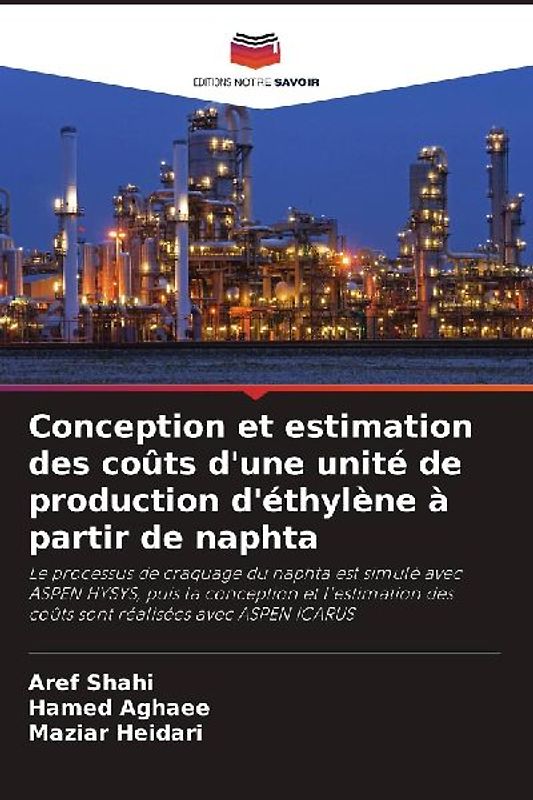 Conception et estimation des coûts d'une unité de production d'éthylène à partir de naphta