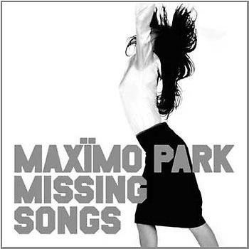 Maxïmo Park - Missing Songs