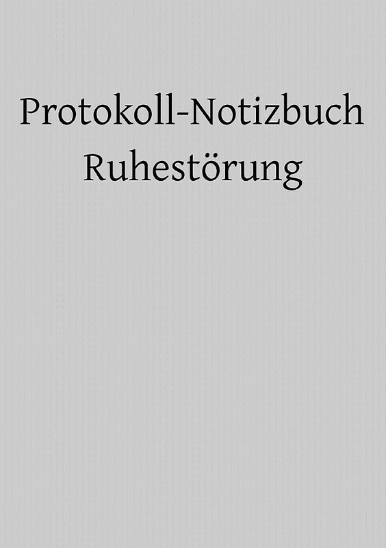 Ruhestörung Protokoll Buch