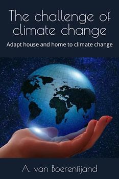 The challenge of climate change: Adapt house and home to climate change