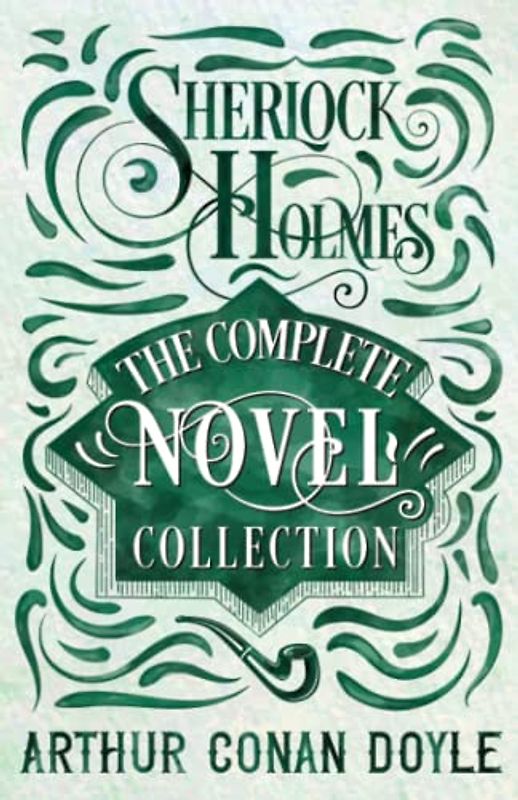 Sherlock Holmes - The Complete Novel Collection