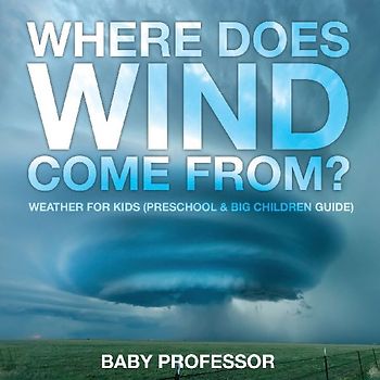 Where Does Wind Come from? | Weather for Kids (Preschool & Big Children Guide)