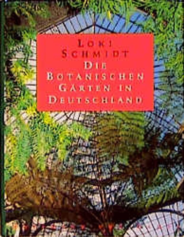 Die Botanischen Gärten in Deutschland