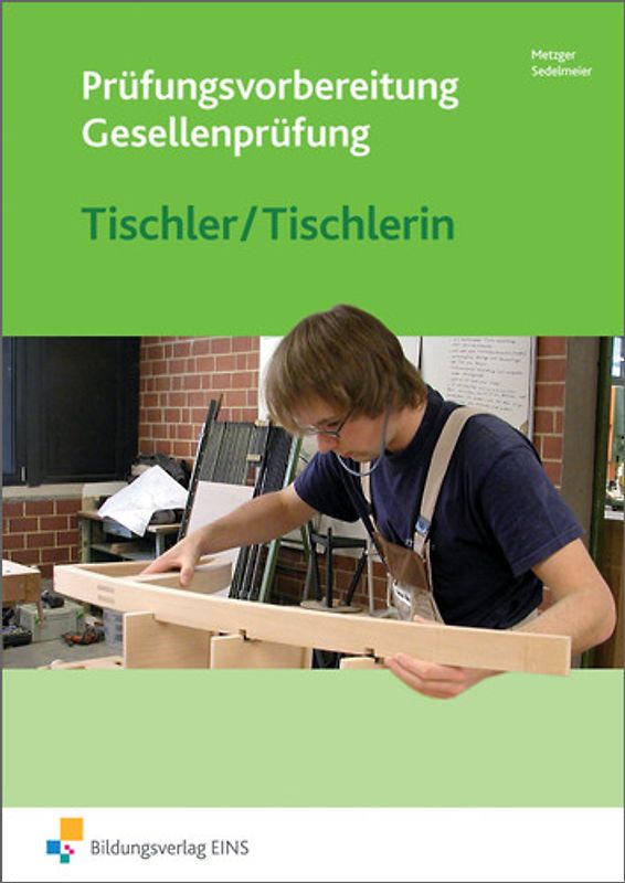 Prüfungsvorbereitung / Prüfungsvorbereitung Tischler