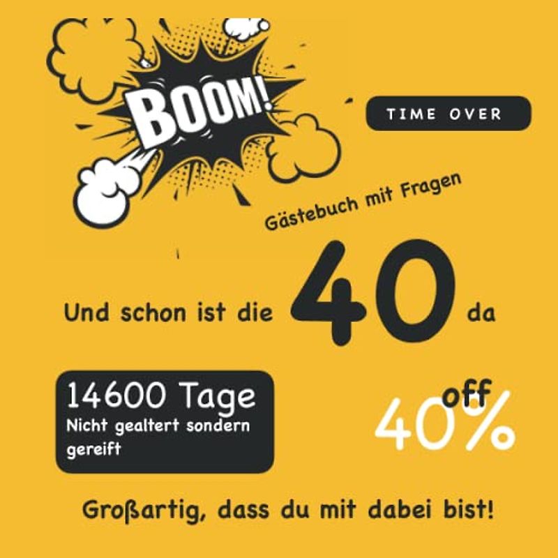 Gästebuch 40. Geburtstag / Lustiges Geschenk für Mann und Frau / Buch für Glückwünsche / Geniale Deko