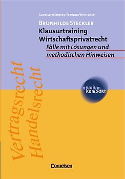 studium kompakt. Cornelsen Studien-Training Wirtschaft / Klausurtraining Wirtschaftsprivatrecht