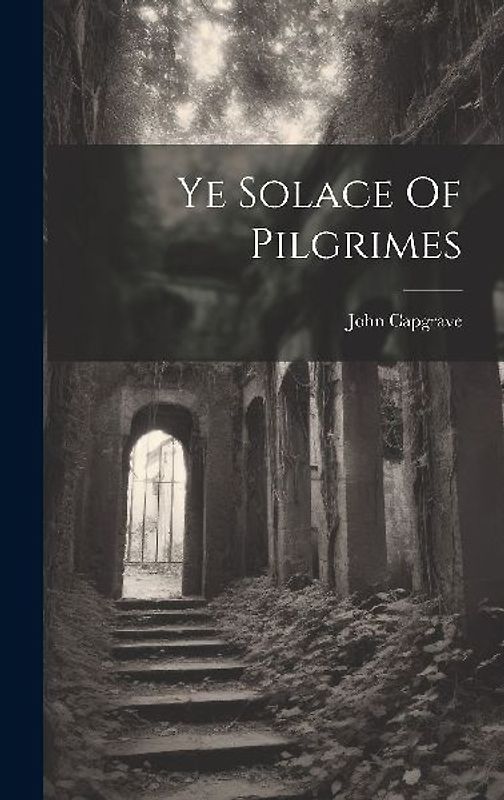 Ye Solace Of Pilgrimes