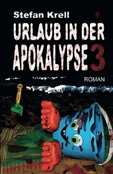 Urlaub in der Apokalypse 3: Horror-Thriller