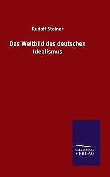 Das Weltbild des deutschen Idealismus