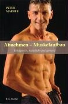 Abnehmen - Muskelaufbau