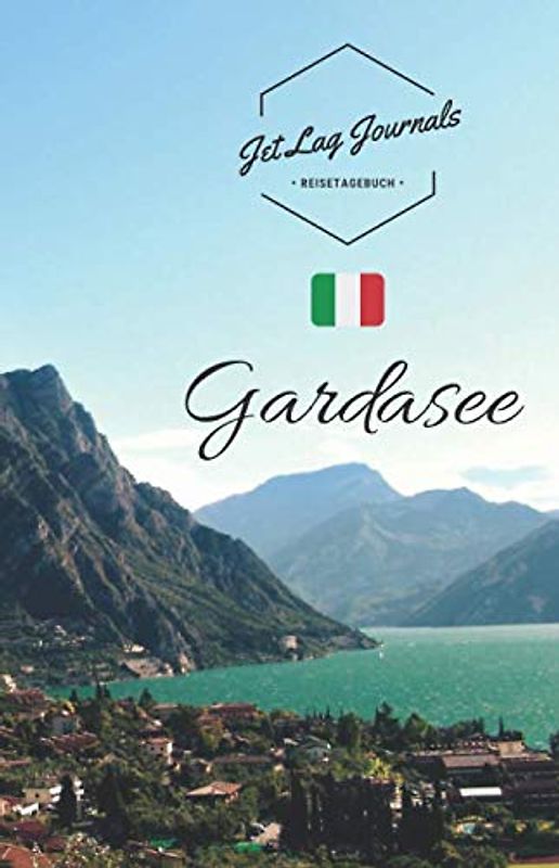JetLagJournals • Reisetagebuch Gardasee: Erinnerungsbuch zum Ausfüllen | Reisetagebuch zum Selberschreiben für den Gardasee Urlaub