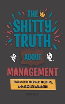 The Shitty Truth About Management