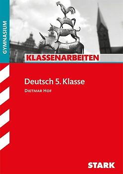 STARK Deutsch 5. Klasse - Klassenarbeiten Gymnasium