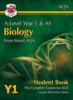 A-Level Biology for AQA: Year 1 & AS Student Book with Online Edition (CGP AQA A-Level Biology)