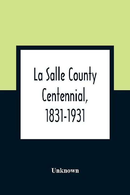 La Salle County Centennial, 1831-1931