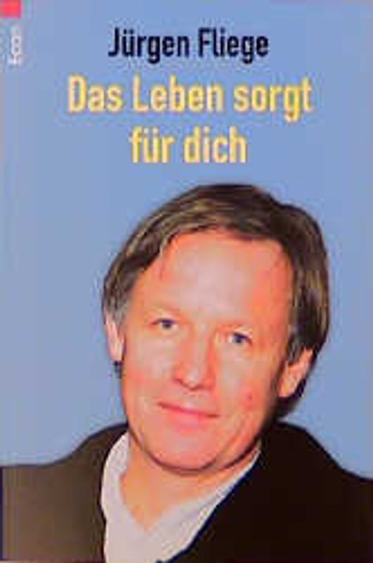 Das Leben sorgt für mich