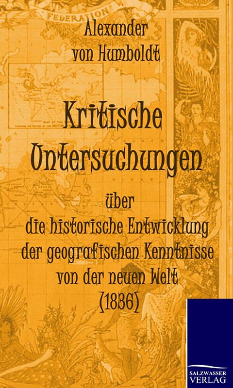 Kritische Untersuchungen über die historische Entwicklung der geografischen Kenntnisse von der neuen Welt (1836)