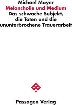 Melancholie und Medium