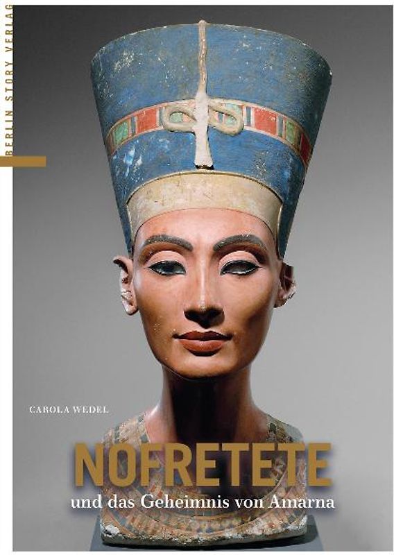 Nofretete und das Geheimnis von Armana