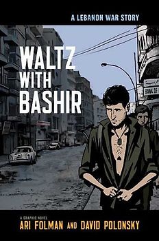Waltz with Bashir: A Lebanon War Story