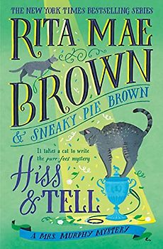 Hiss & Tell: A Mrs. Murphy Mystery