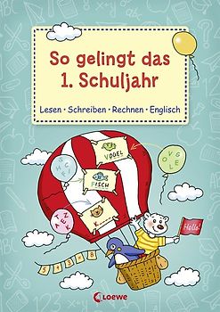 So gelingt das 1. Schuljahr
