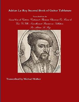Adrian Le Roy Second Book of Guitar Tablature