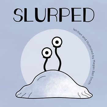 Slurped: Embracing Emotions and Fostering Mental Well-Being in Children