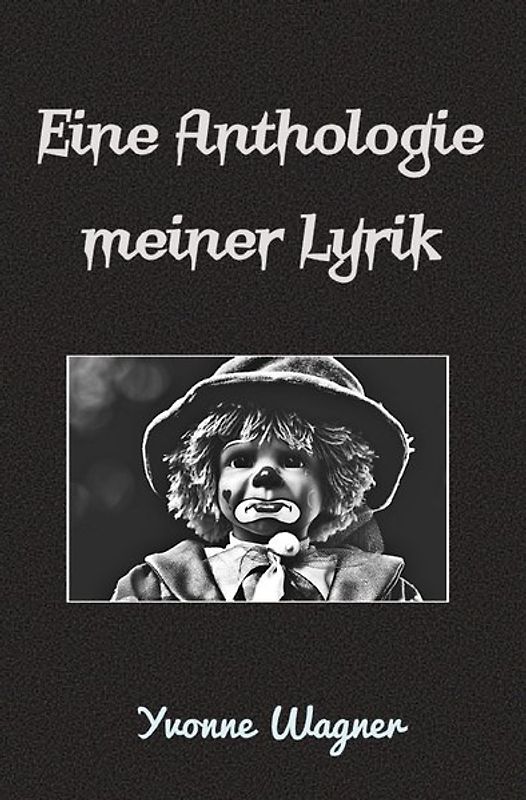 Eine Anthologie meiner Lyrik