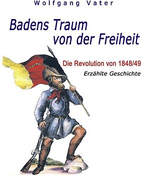 Badens Traum von der Freiheit