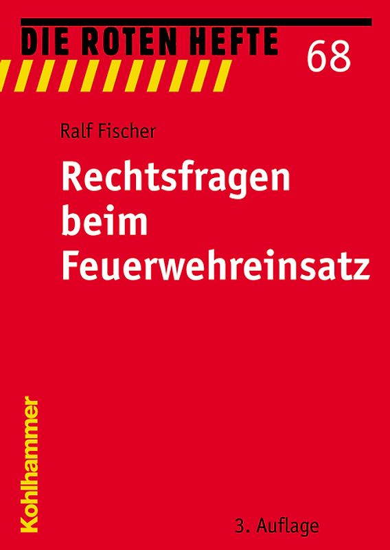 Rechtsfragen beim Feuerwehreinsatz